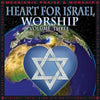 Heart for Israel Worship: Volume Three