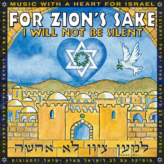 For Zion's Sake I Will Not Be Silent